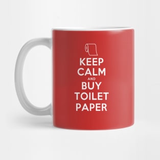 keep calm and buy toilet paper Mug